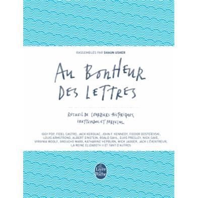 Cover for Shaun Usher · Au bonheur des lettres-Recueil courriers historiques inattendus farfelus (MERCH) (2015)
