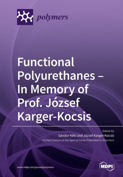 Cover for Sándor Kéki · Functional Polyurethanes - In Memory of Prof. Jozsef Karger-Kocsis (Paperback Book) (2020)