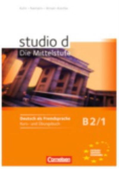 Cover for Studio D - Die Mittelstufe: Kurs- Und Ubungsbuch B2 Band 1 (Paperback Book) (2010)
