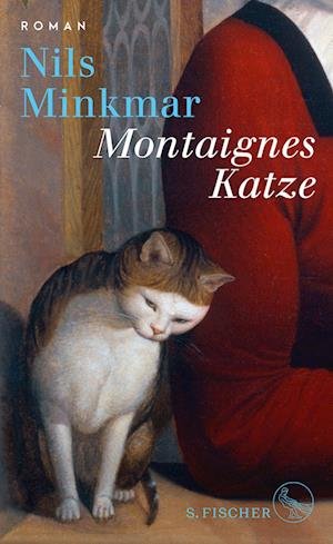 Cover for Nils Minkmar · Montaignes Katze (Book) (2022)