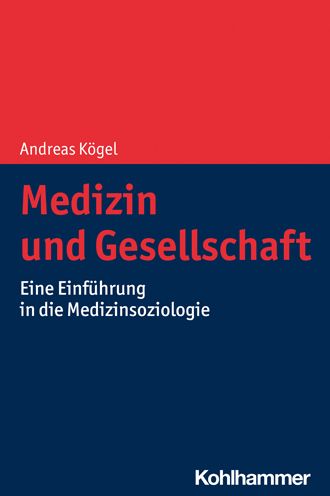 Cover for Kögel · Medizin und Gesellschaft (Book) (2021)