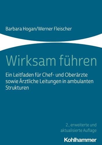 Wirksam Führen - Barbara Hogan - Books - Kohlhammer, W., GmbH - 9783170398948 - August 11, 2021