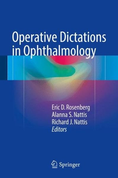 Operative Dictations in Ophthalmology -  - Books - Springer International Publishing AG - 9783319454948 - May 4, 2017
