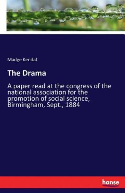 Cover for Kendal · The Drama (Book) (2017)
