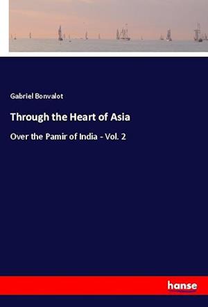 Cover for Bonvalot · Through the Heart of Asia (Bok)