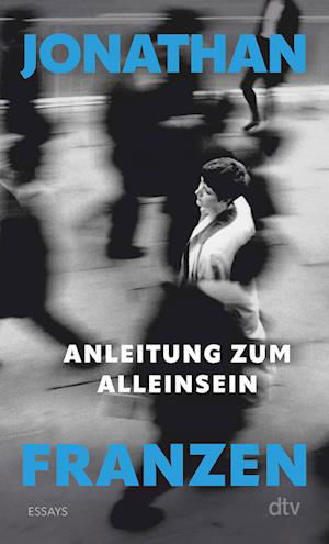 Cover for Jonathan Franzen · Anleitung zum Alleinsein (Bok) (2024)