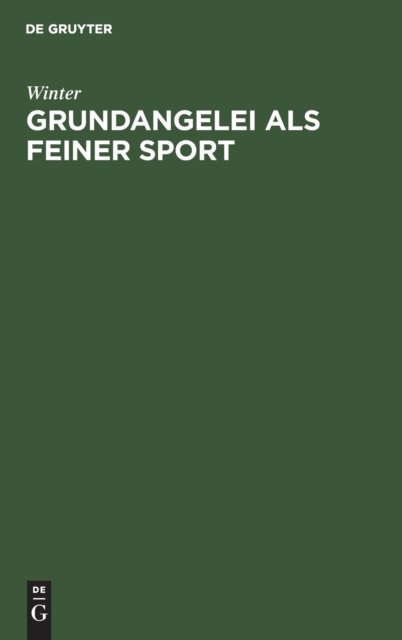 Grundangelei ALS Feiner Sport - Winter - Bøger - Walter de Gruyter - 9783486745948 - 2021