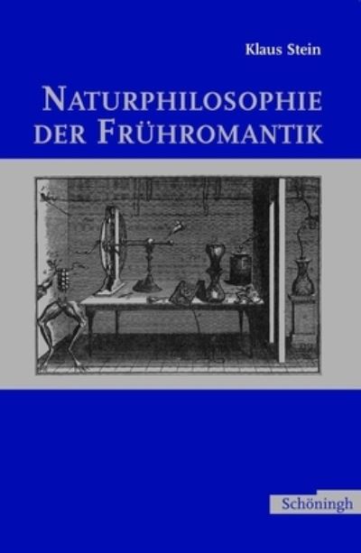 Cover for Klaus Stein · Naturphilosophie Der Fruhromantik (Paperback Book) (2004)