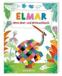 Elmar: Mein Mal- und Mitmachbuch - McKee - Livros -  - 9783522458948 - 