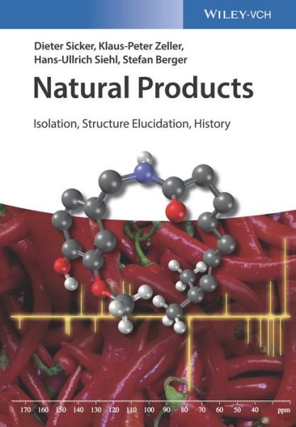 Cover for Sicker, Dieter (University of Leipzig, Germany) · Natural Products: Isolation, Structure Elucidation, History (Paperback Book) (2019)