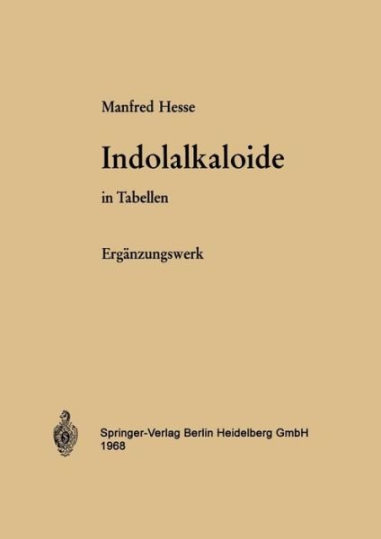 Cover for M Hesse · Indolalkaloide in Tabellen: Erganzungswerk (Pocketbok) (1968)