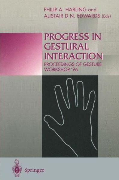 Cover for Philip a Harling · Progress in Gestural Interaction: Proceedings of Gesture Workshop '96, March 19th 1996, University of York, UK (Paperback Bog) [Edition. Ed. edition] (1996)