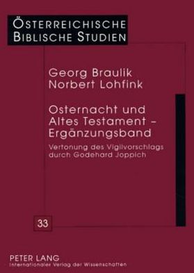 Cover for Georg Braulik · Osternacht Und Altes Testament - Ergaenzungsband: Vertonung Des Vigilvorschlags Durch Godehard Joppich - Oesterreichische Biblische Studien (Paperback Book) (2008)