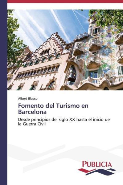 Cover for Albert Blasco · Fomento Del Turismo en Barcelona (Pocketbok) [Spanish edition] (2013)