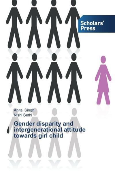 Cover for Nishi Sethi · Gender Disparity and Intergenerational Attitude Towards Girl Child (Paperback Book) (2014)