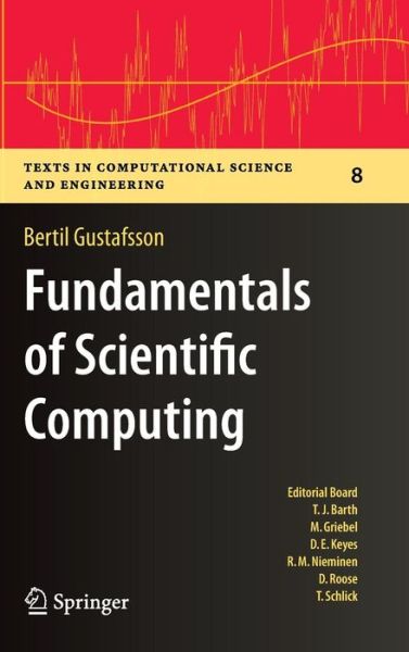 Cover for Bertil Gustafsson · Fundamentals of Scientific Computing - Texts in Computational Science and Engineering (Hardcover Book) (2011)