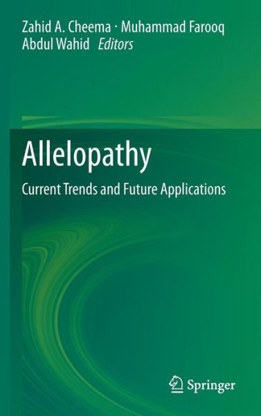 Cover for Zahid a Cheema · Allelopathy: Current Trends and Future Applications (Hardcover bog) [2013 edition] (2012)