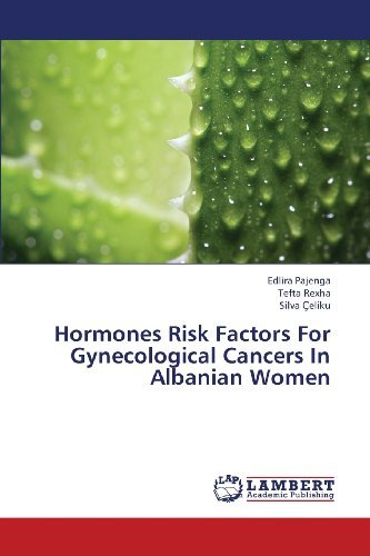Cover for Silva Eliku · Hormones Risk Factors for Gynecological Cancers in Albanian Women (Paperback Bog) (2013)