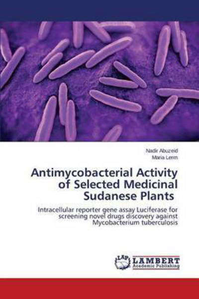 Cover for Lerm Maria · Antimycobacterial Activity of Selected Medicinal Sudanese Plants (Paperback Bog) (2014)