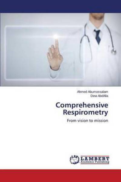 Comprehensive Respirometry - Abumossalam Ahmed - Livros - LAP Lambert Academic Publishing - 9783659699948 - 4 de maio de 2015