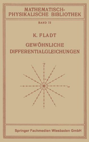 Cover for Kuno Fladt · Gewoehnliche Differentialgleichungen - Mathematisch-Physikalische Bibliothek (Paperback Bog) [1927 edition] (1927)