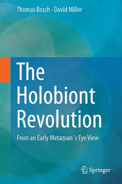 Cover for Thomas C. G. Bosch · The Holobiont Imperative: Perspectives from Early Emerging Animals (Hardcover Book) [1st ed. 2016 edition] (2016)