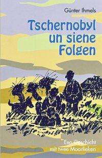 Cover for Ihmels · Tschernobyl un siene Folgen (Bog)