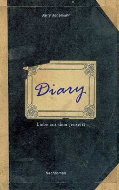 Cover for Barry Junemann · Diary (Hardcover Book) (2016)