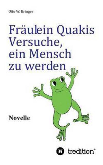 Cover for Bringer · Fräulein Quakis Versuche, ein M (Book) (2017)