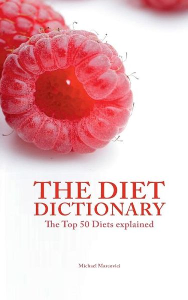 Cover for Michael Marcovici · The Diet Dictionary: The Top 50 Diets explained (Paperback Book) (2014)