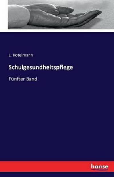 Cover for Kotelmann · Schulgesundheitspflege (Bok) (2016)