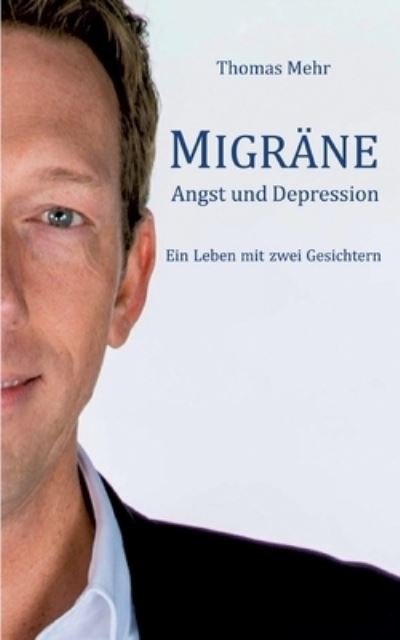 Cover for Thomas Mehr · Migräne Angst und Depression (Paperback Book) (2023)