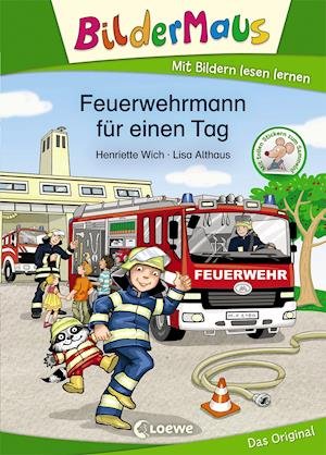 Cover for Wich · Bildermaus - Feuerwehrmann für ein (Bog)