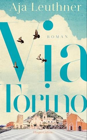 Cover for Aja Leuthner · Via Torino (Innbunden bok) (2022)