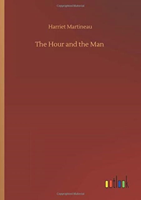 Cover for Harriet Martineau · The Hour and the Man (Hardcover Book) (2020)