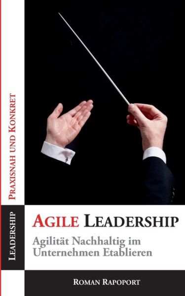 Cover for Rapoport · Agile Leadership (Book) (2018)