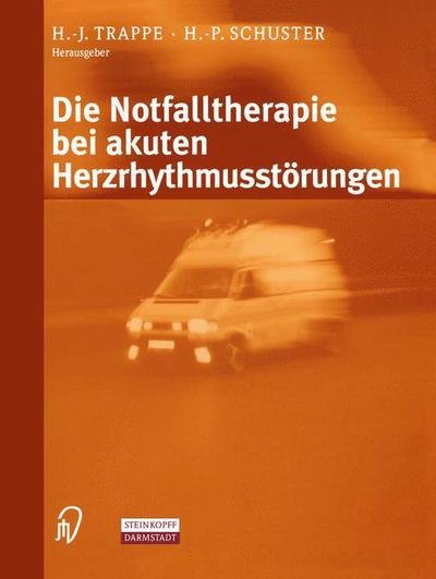 Cover for H -j Trappe · Die Notfalltherapie Bei Akuten Herzrhythmusstoerungen (Hardcover bog) (2001)