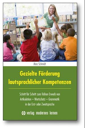 Cover for Marc Schmidt · Gezielte Förderung lautsprachlicher Kompetenzen (Taschenbuch) (2012)