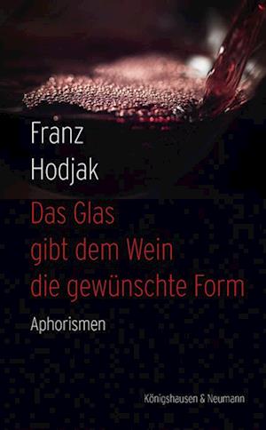 Cover for Franz Hodjak · Das Glas gibt dem Wein die gewünschte Form (Book) (2023)