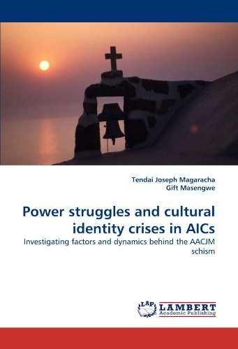 Cover for Gift Masengwe · Power Struggles and Cultural Identity Crises in Aics: Investigating Factors and Dynamics Behind the Aacjm Schism (Taschenbuch) (2011)