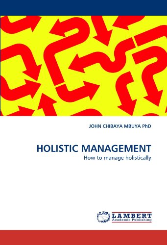 Cover for John Chibaya Mbuya  Phd · Holistic Management: How to Manage Holistically (Paperback Book) (2010)