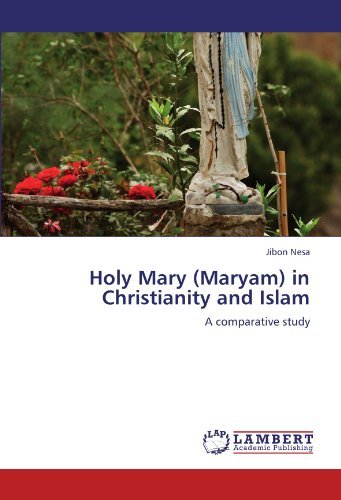 Cover for Jibon Nesa · Holy Mary (Maryam) in Christianity and Islam: a Comparative Study (Pocketbok) (2011)
