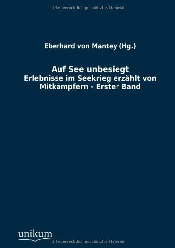 Cover for Mantey, Eberhard Von (Hg ) · Auf See unbesiegt (Taschenbuch) [German edition] (2012)