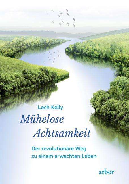 Mühelose Achtsamkeit - Kelly - Kirjat -  - 9783867812948 - 