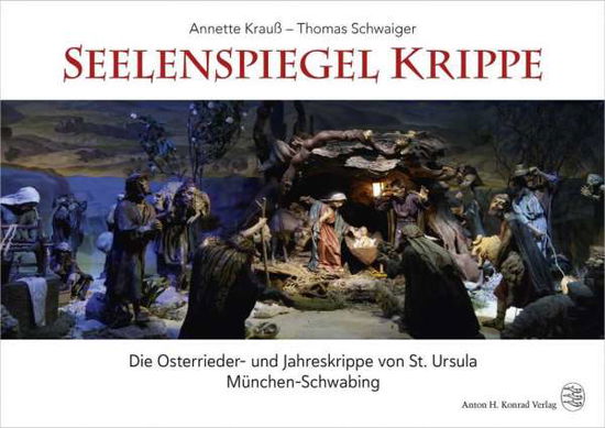 Seelenspiegel Krippe - Krauß - Bücher - - 9783874375948 -