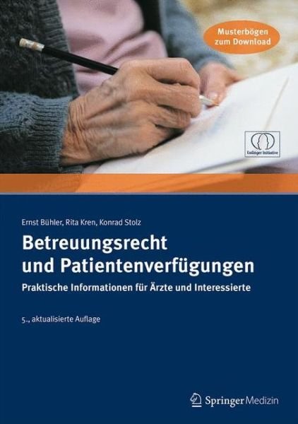 Cover for Ernst Buhler · Betreuungsrecht Und Patientenverfugungen: Praktische Informationen Fur AErzte Und Interessierte (Paperback Book) [5th 5., Aktual. Aufl. 2015. Korr. Nachdruck 2015 e edition] (2015)