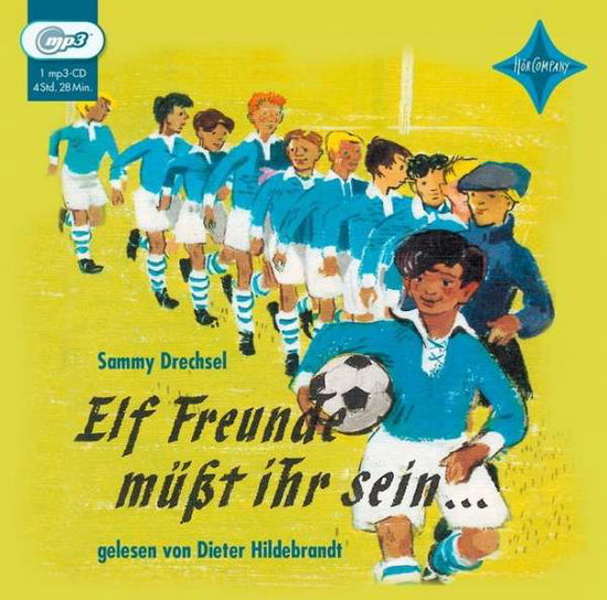 CD Elf Freunde müsst ihr sein - Sammy Drechsel - Muziek - Hörcompany GmbH - 9783935036948 - 