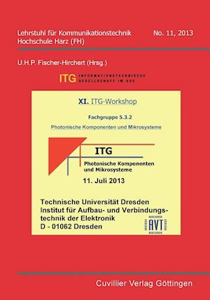 Cover for Ulrich H. P. Fischer-Hirchert · XI. ITG-Workshop (Band 11). Fachgruppe 5.3.2. Photonische Komponenten und Mikrosysteme (Paperback Book) (2013)