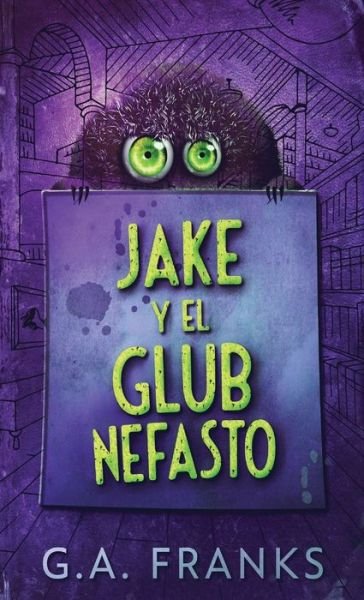 Cover for G a Franks · Jake y El Glub Nefasto (Hardcover bog) (2021)