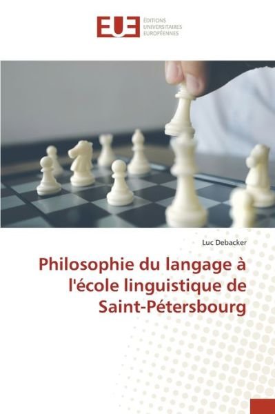 Cover for Luc Debacker · Philosophie du langage a l'ecole linguistique de Saint-Petersbourg (Paperback Bog) (2021)